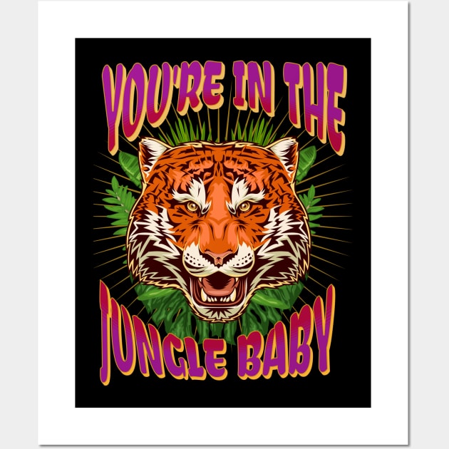 You're In The Jungle Wall Art by RockReflections